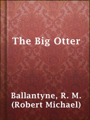cover image of The Big Otter